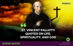 Quotes by St Vincent Pallotti