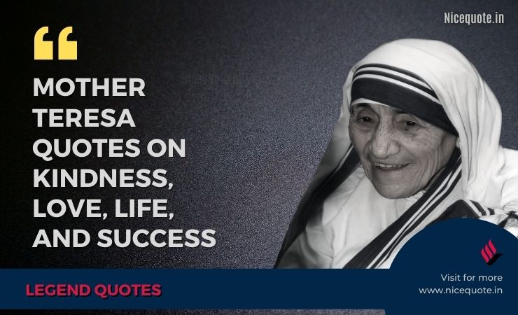 Best Mother Teresa quotes on kindness, Love, Love, and success