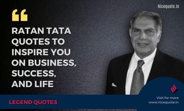 Ratan Tata Quotes to inspire you on business, Success, and life