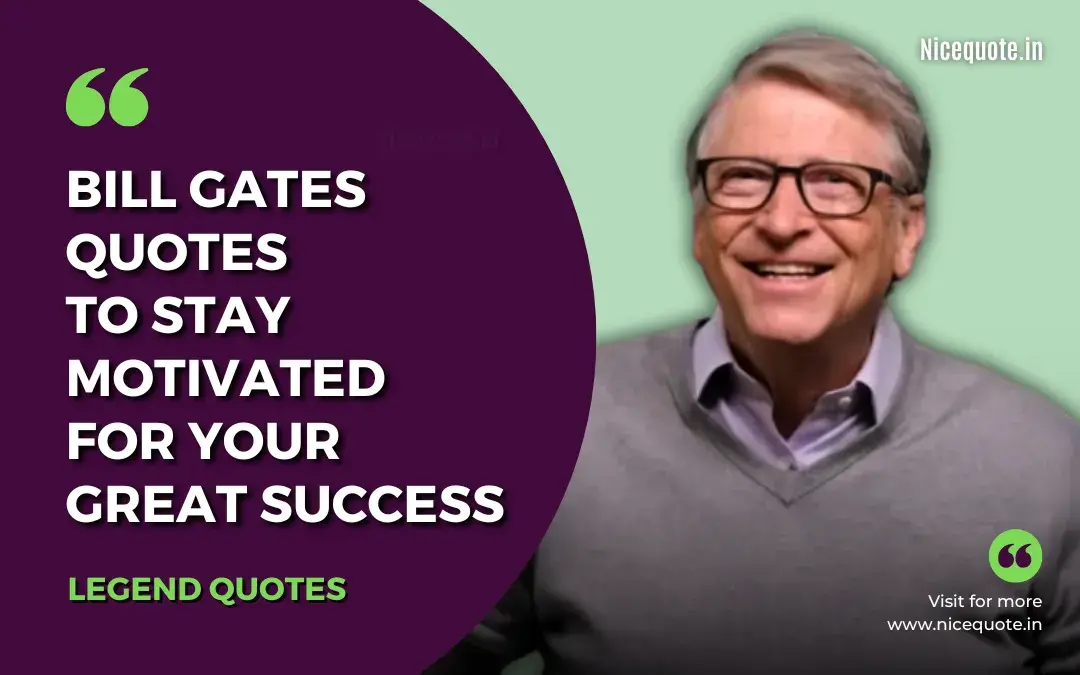 Bill Gates Quotes to Stay Motivated for Your Great Success